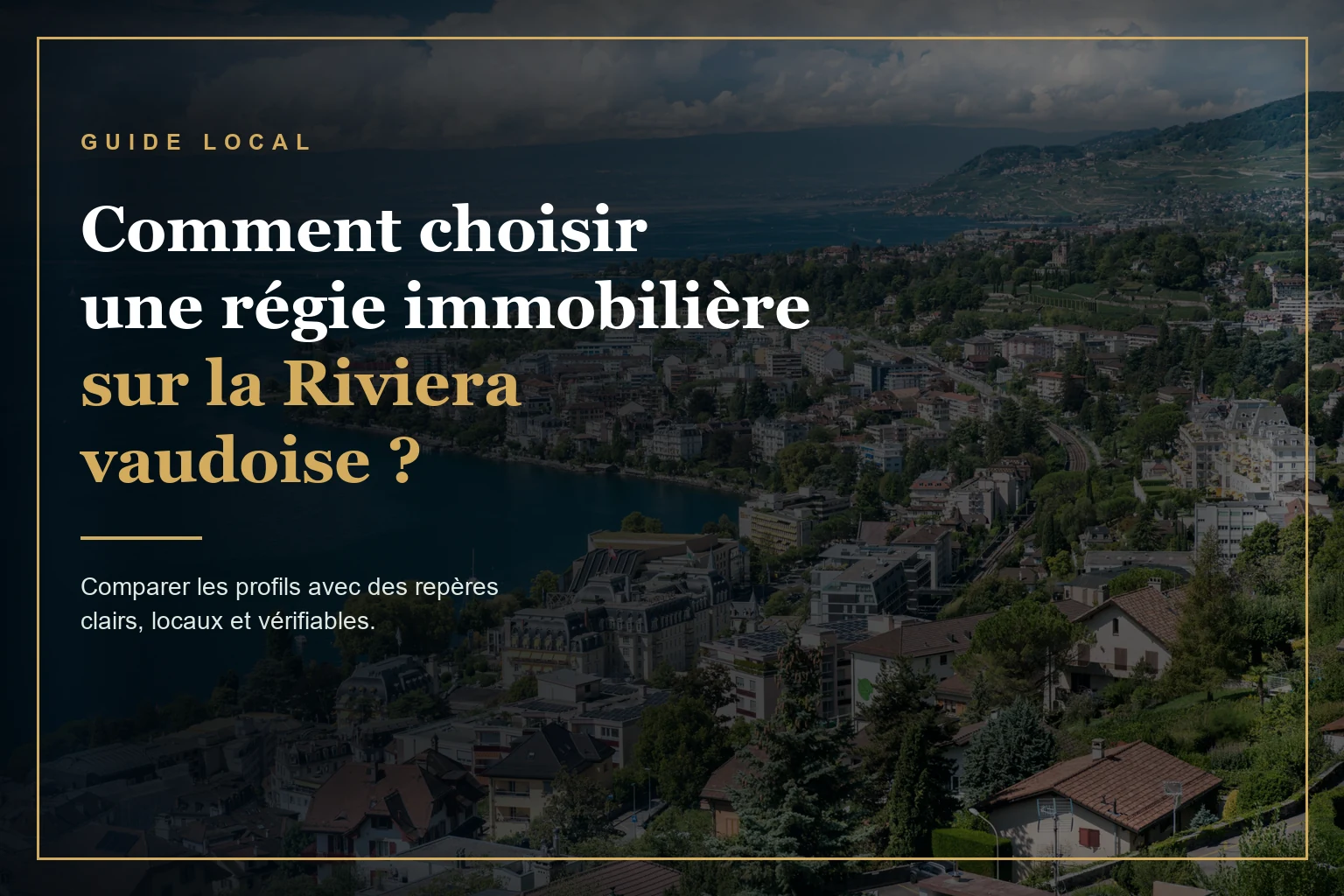 Illustration de l'article : Comment choisir une régie immobilière sur la Riviera vaudoise ?