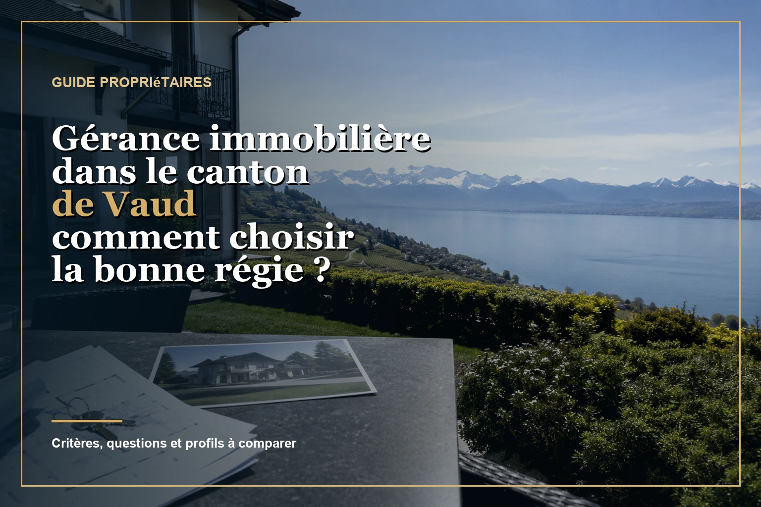Illustration de l'article : Gérance immobilière dans le canton de Vaud : comment choisir la bonne régie ?